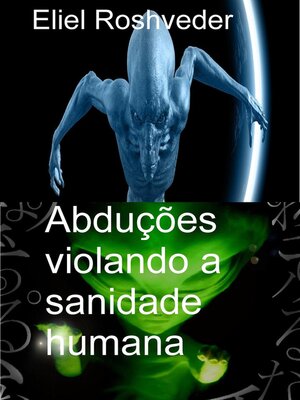 cover image of Abduções violando a sanidade humana